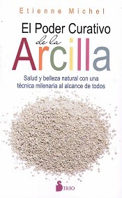 EL PODER CURATIVO DE LA ARCILLA